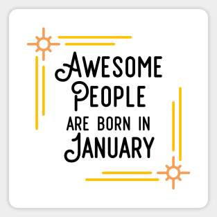 Awesome People Are Born In January (Black Text, Framed) Magnet